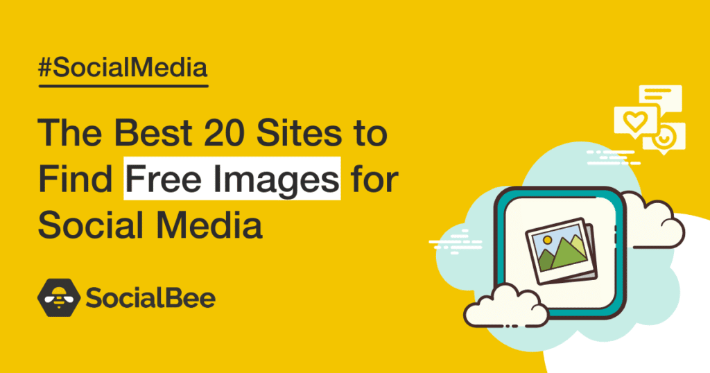 The Best 20 Sites to Find Free Images for Social Media